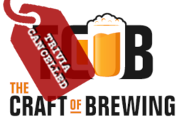 Craft of Brewing Trivia Cancelled