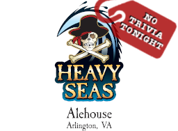 Heavy Seas Alehouse - No Trivia Tonight